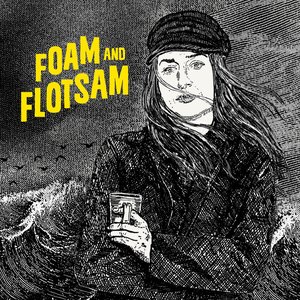 Foam and Flotsam