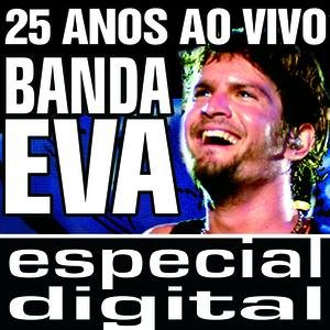 Banda Eva 25 Anos ao Vivo/ Audio do DVD