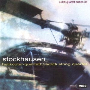Stockhausen: Helikopter-Streichquartett