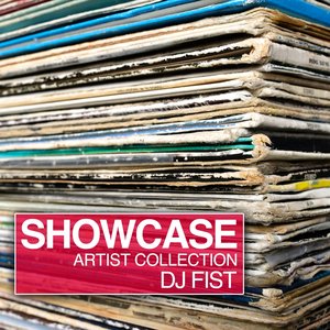 Showcase (Artist Collection DJ Fist)
