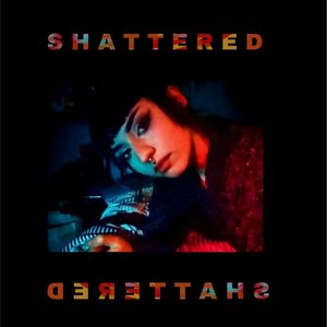 Shattered - Single