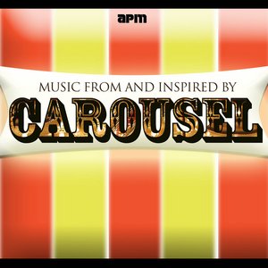 Music From & Inspired By Carousel