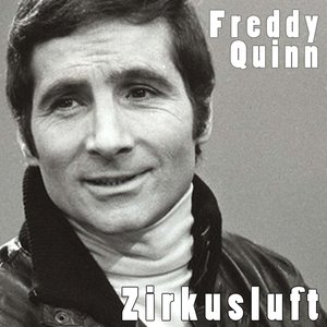 FREDDY QUINN - Zirkusluft - Zortam Music