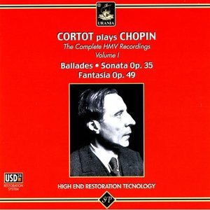 Cortot Plays Chopin - The Complete HMV Recordings Vol. 1