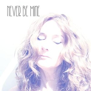 Never Be Mine