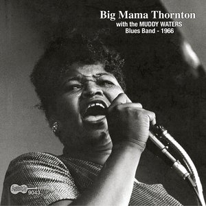 Big Mama Thornton And The Chicago Blues Band