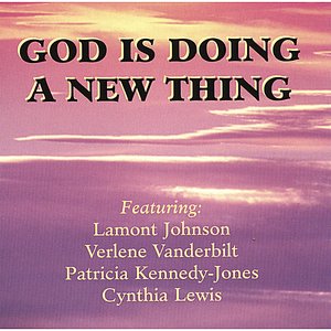 God Is Doing A New Thing