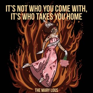 It's Not Who You Come With, It's Who Takes You Home [Explicit]