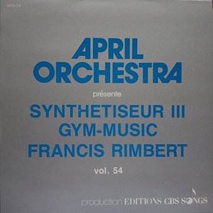 April Orchestra Vol. 54 Présente Synthetiseur III Gym-Music