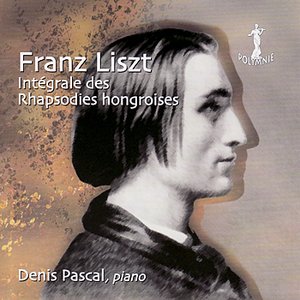 Liszt: Intégrale des Rhapsodies hongroises