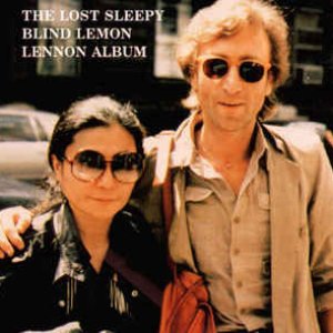 The Lost Sleepy Blind Lemon Lennon Album