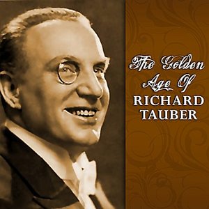 The Golden Age Of Richard Tauber