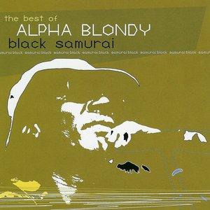 The Best Of Alpha Blondy - Black Samurai