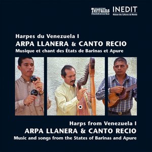 Harpes Du Venezuela I. Arpa Llanera & Canto Recio