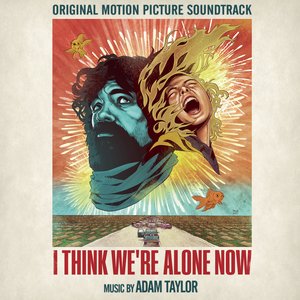 I Think We're Alone Now (Original Motion Picture Soundtrack)