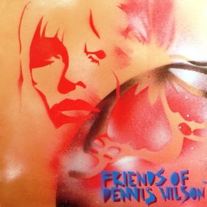 Friends of Dennis Wilson