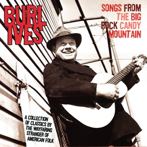 Songs From The Big Rock Candy Mountain