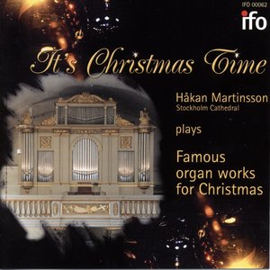 It's Christmas Time (Famous Organ Works For Christmas)