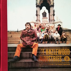 Lee Hazlewood Industries: There's a Dream I've Been Saving (1966-1971)