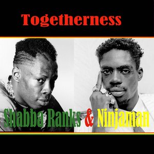 Togetherness Shabba Ranks & Ninjaman