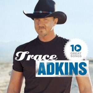 Trace Adkins - 110 Hits - Zortam Music