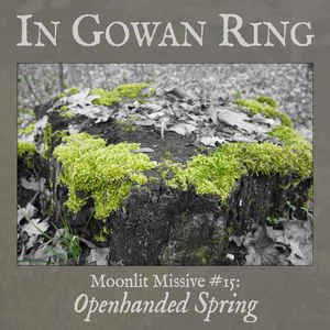 Moonlit Missive #15: Openhanded Spring