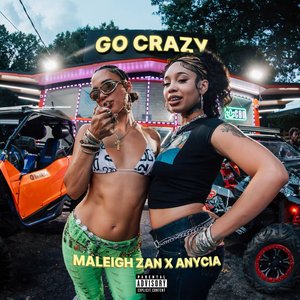 Go Crazy (feat. Anycia) - Single