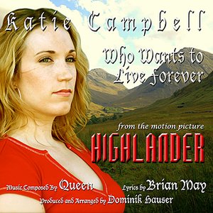 "Who Wants To Live Forever" from "Highlander" By Queen