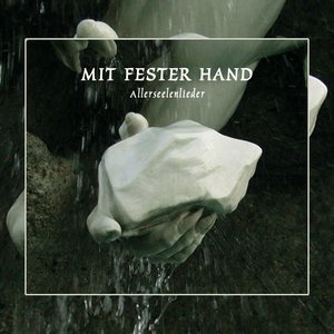 'Mit fester Hand - Allerseelenlieder'の画像