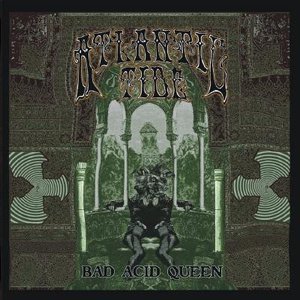 Bad Acid Queen