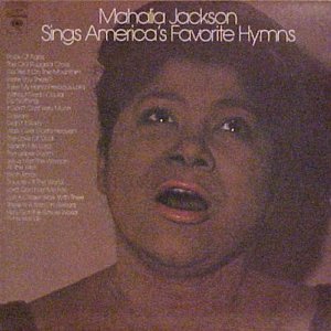 Mahalia Jackson Sings America's Favorite Hymns