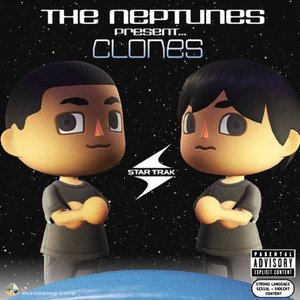 The Neptunes present… Clones