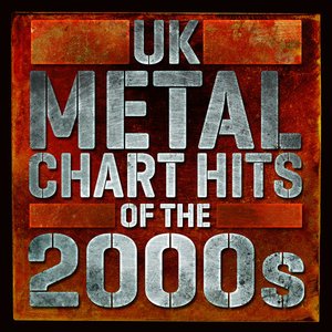 UK Metal Chart Hits of the 2000s