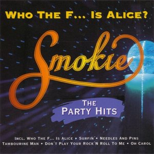 Who the F... Is Alice? The Party Hits