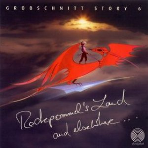 Die Grobschnitt Story 6: Rockpommel's Land and Elsewhere...