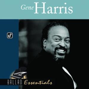 Ballad Essentials:  Gene Harris