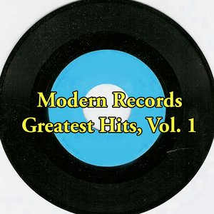 Modern Records Greatest Hits, Vol. 1