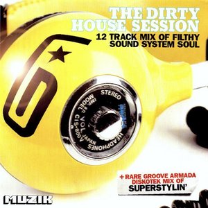 The Dirty House Session