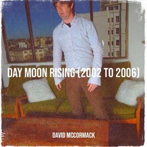 Day Moon Rising (2002 to 2006)