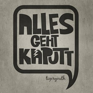 Alles geht kaputt