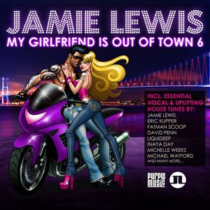 Jamie Lewis - My Girlfriend Is Out of Town, Vol. 6