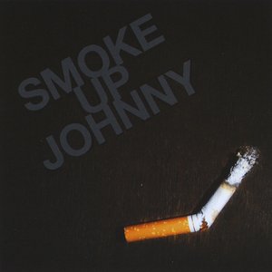Smoke Up Johnny