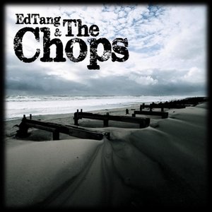 Edtang & the Chops