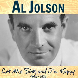 Let Me Sing and I'm Happy: 1924-1930