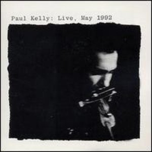 Paul Kelly: Live, May 1992