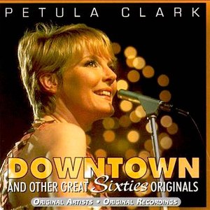 Downtown and Other Great Sixties Originals