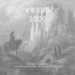 Ancient Ambient 3: An Exploration in Dungeon Synth