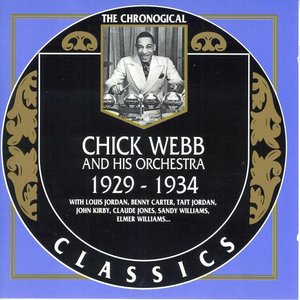 The Chronological Classics: Chick Webb and His Orchestra 1929-1934