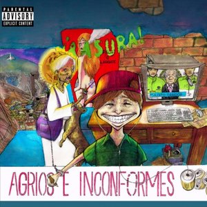 Agrios e Inconformes