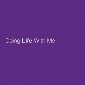 Doing Life with Me
